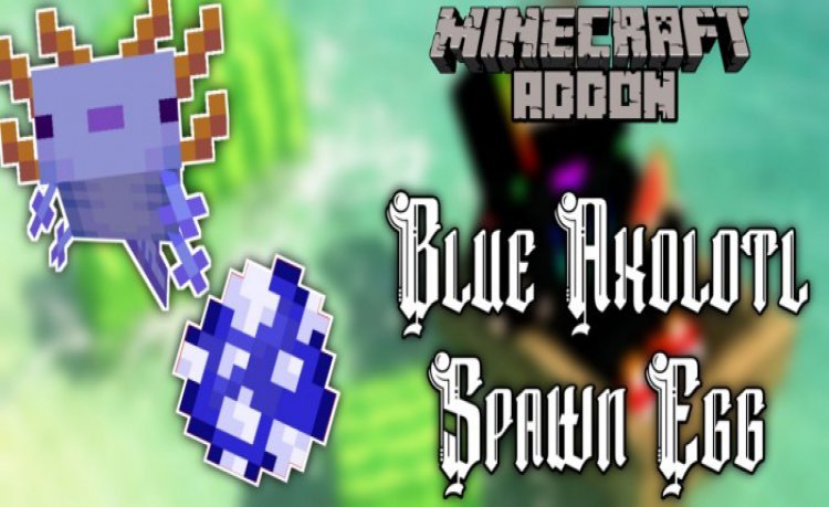 MCPE/Bedrock Blue Axolotl Spawn Egg Addon