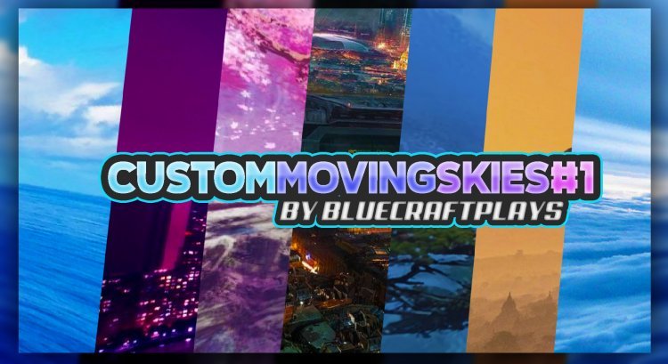 Custom Moving Skies #1