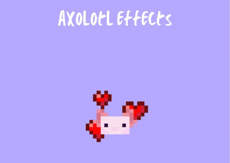 axolotl effects - bedrock port